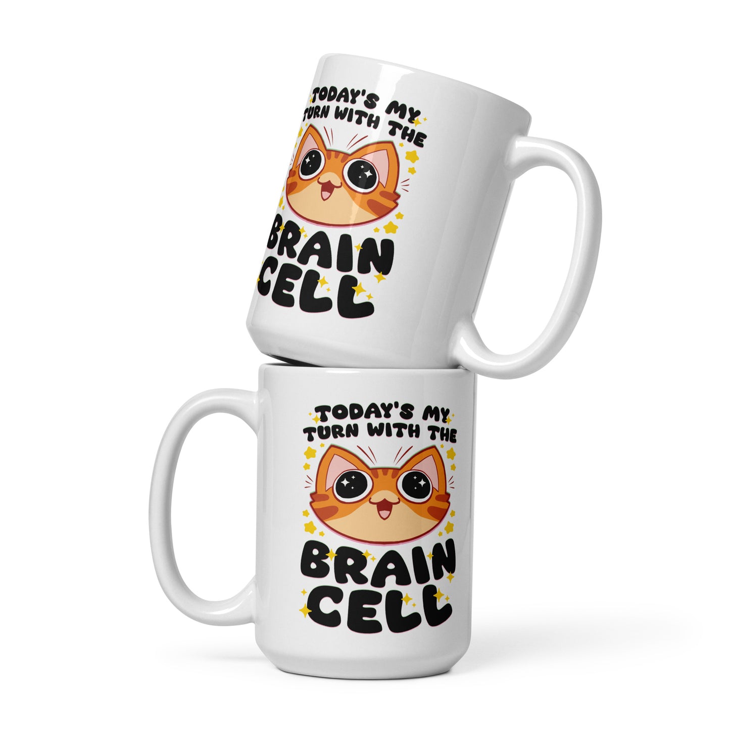 Today's My Turn With The Brain Cell White Glossy Mug by The Shirt Hoard