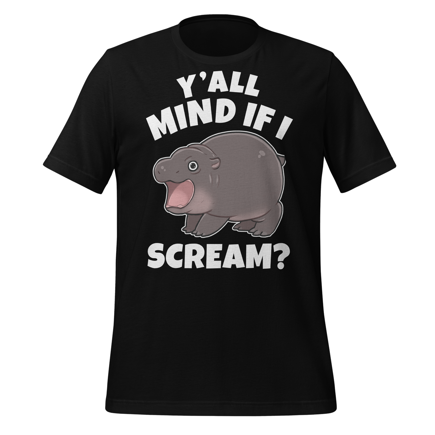 Y'all mind if I scream? Unisex T-Shirt